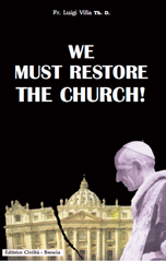WE MUST RESTORE THE CHURCH VOLUME 1