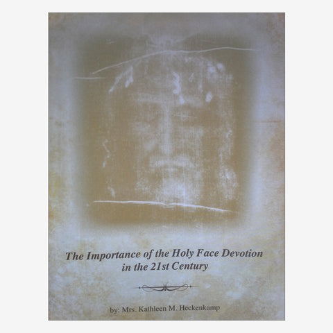 The Importance of the Holy Face in the 21st Century